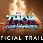 クリスチャン・ベイルも登場！『ソー：ラブ＆サンダー(Thor: Love and Thunder)』最新予告映像！！